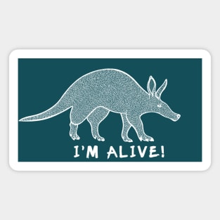 Aardvark - I'm Alive! - meaningful detailed animal design Magnet
